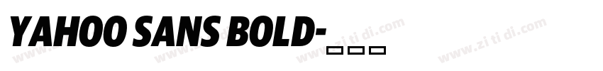 Yahoo Sans Bold字体转换 Yahoo Sans Bold字体转换